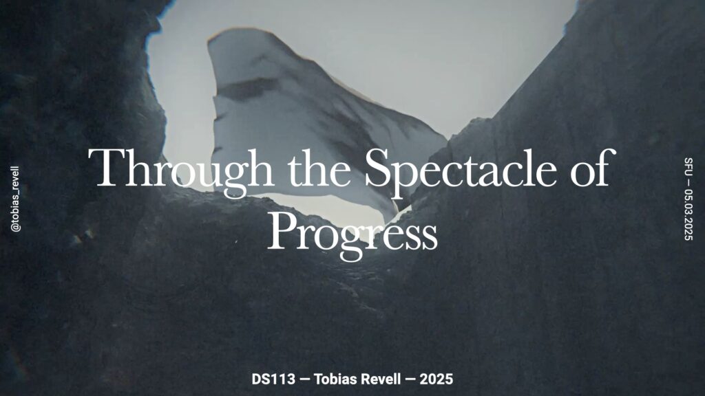 Through the Spectacle of Progress